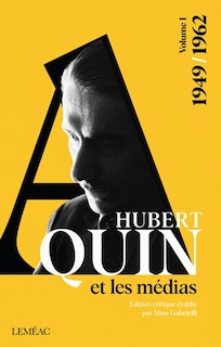 Hubert Aquin et les médias, 1949-1962