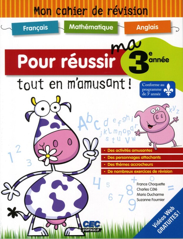 Pour réussir ma 3e année tout en m'amusant!: mon cahier de révision