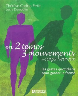 EN 2 TEMPS 3 MOUVEMENTS -CORPS HEUREUX
