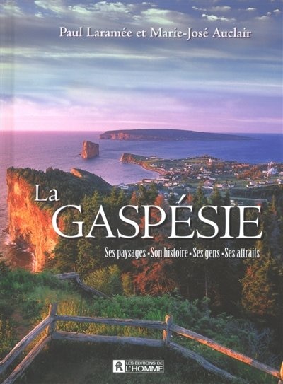 Front cover_La Gaspésie - Son paysage son histoire ses gens ses attraits