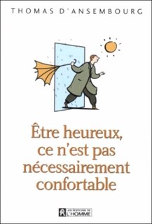Front cover_Être heureux, ce n'est pas nécessairement confortable