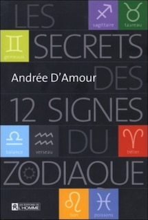 Front cover_SECRETS DES 12 SIGNES DU ZODIAQUE -LES