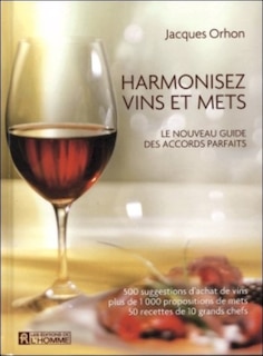 HARMONISEZ VINS ET METS -NOUV.GUIDE..