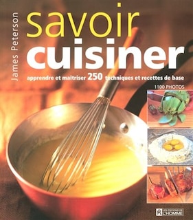 SAVOIR CUISINER -APPRENDRE..250 RECETTES