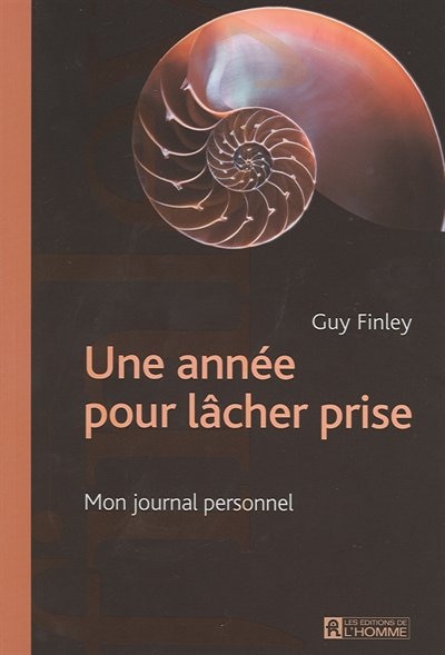 Une année pour lâcher prise: Mon journal personnel