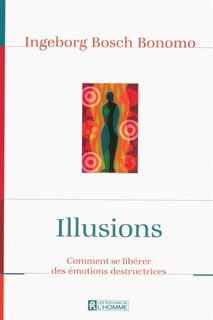 Couverture_ILLUSION -COMM.SE LIBERER EMOTIONS...