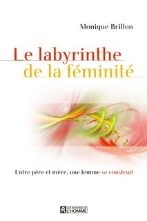 Front cover_LABYRINTHE FEMINITE -PERE, OU ES-TU?