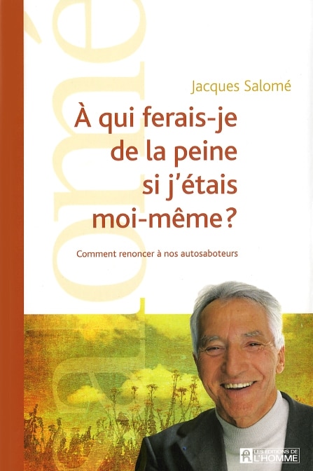 Couverture_A QUI FERAIS-JE DE LA PEINE SI J'ETAIS..