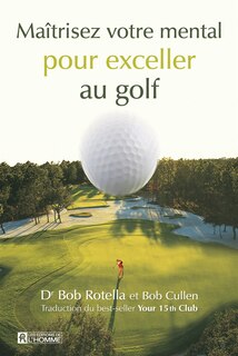 Couverture_Ma&icirc;trisez votre mental pour exceller au golf
