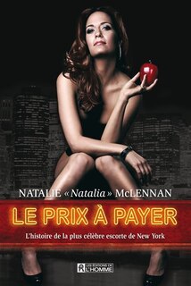 Front cover_Le prix à payer : l'histoire de la plus célèbre escorte de New York