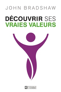 Front cover_Découvrir ses vraies valeurs et cheminer vers l'intégrité