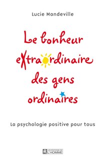 Couverture_Le bonheur extraordinaire des gens ordinaires