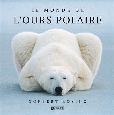 Couverture_MONDE DE L'OURS POLAIRE -LE