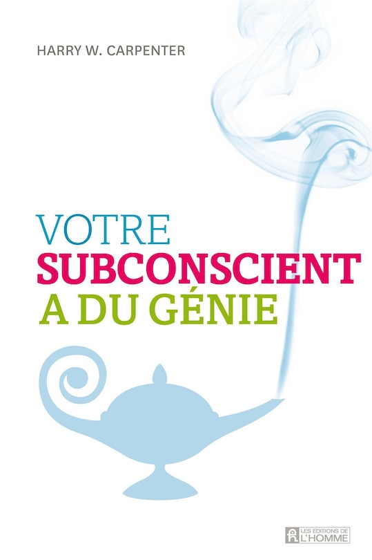 Couverture_VOTRE SUBCONSCIENT A DU GENIE