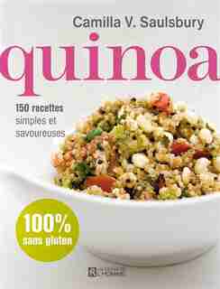 Quinoa 150 recettes de Camilla V Saulsbury