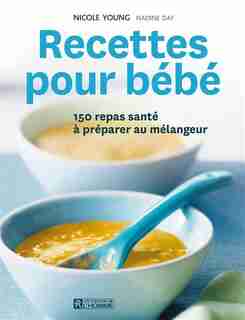 Recettes pour bébé n ed by Nicole Young