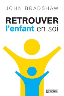 Couverture_Retrouver l'enfant en soi nouvelle édition