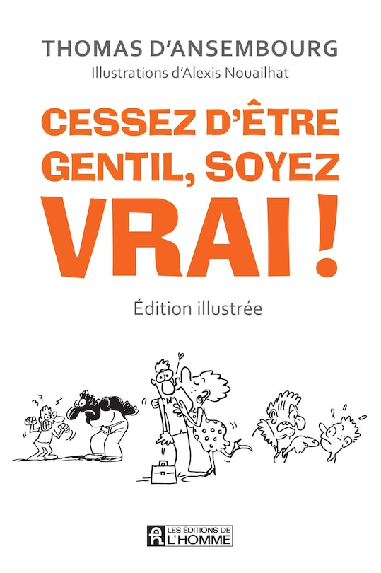 Couverture_Cessez d'être gentil, soyez vrai! : être avec les autres en restant soi-même