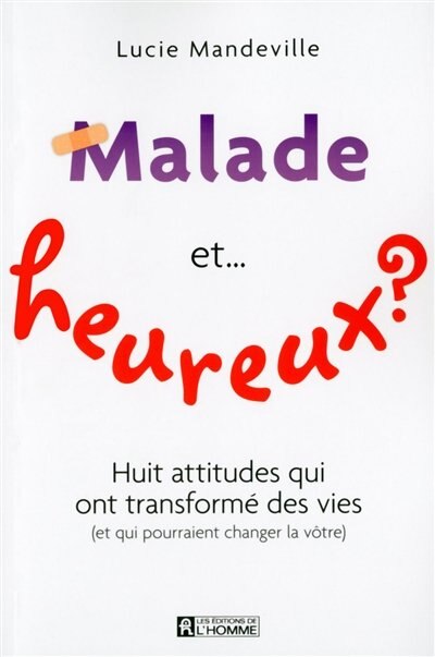 Front cover_Malade et... heureux ?