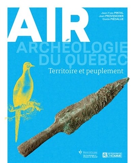 Couverture_Arch&eacute;ologie du Qu&eacute;bec tome 1 Air Territoire et peuplement