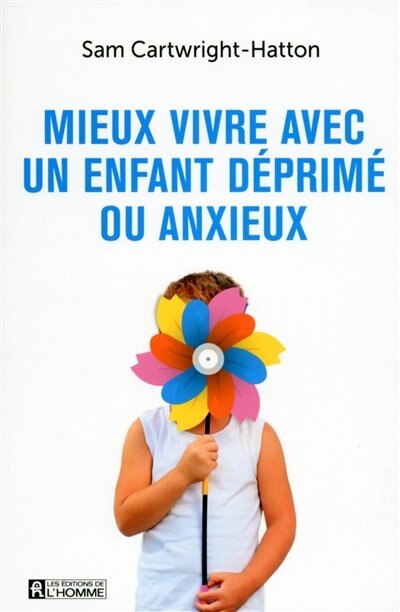 Couverture_Mieux vivre avec enfant anxieux ou dépressif