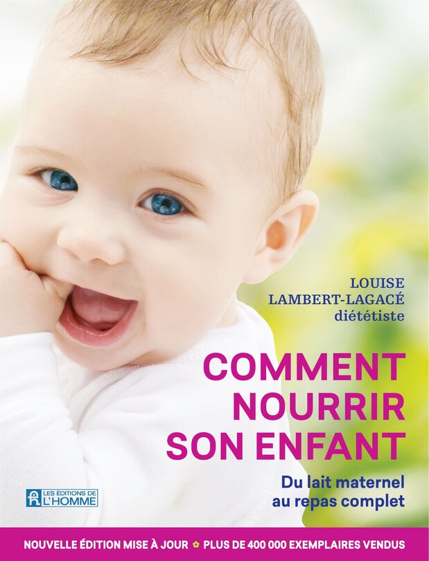 Comment nourrir son enfant: du lait maternel au repas complet