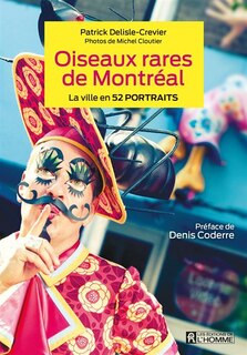 Front cover_Oiseaux rares de Montréal La ville en 52 rportraits
