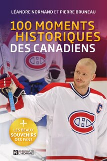Front cover_100 moments histoires des Canadiens de Montréal