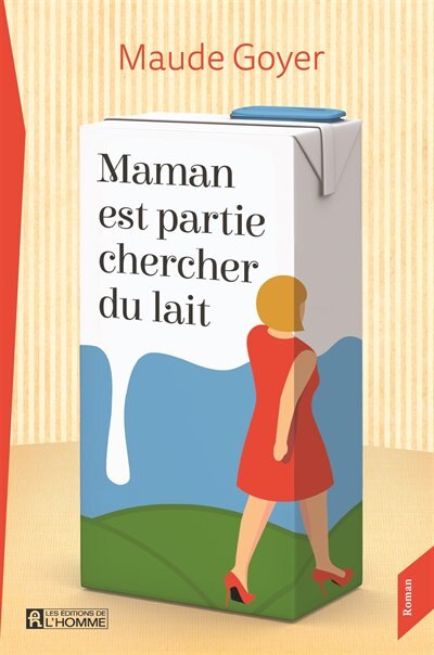 Front cover_MAMAN EST PARTIE CHERCHER DU LAIT