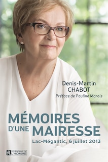 Front cover_MÉMOIRES D'UNE MAIRESSE Lac-Mégantic, 6 juillet 2013