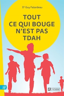 Couverture_TOUT CE QUI BOUGE N'EST PAS TDAH