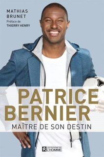Front cover_PATRICE BERNIER, MAÎTRE DE SON DESTIN