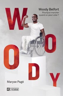 Front cover_WOODY BELFORT : POURQUOI MARCHER QUAND TU PEUX ROULER?