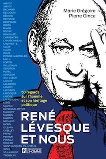RENÉ LÉVESQUE ET NOUS