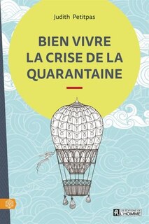 MIEUX COMPRENDRE LA CRISE DE LA QUARANTAINE