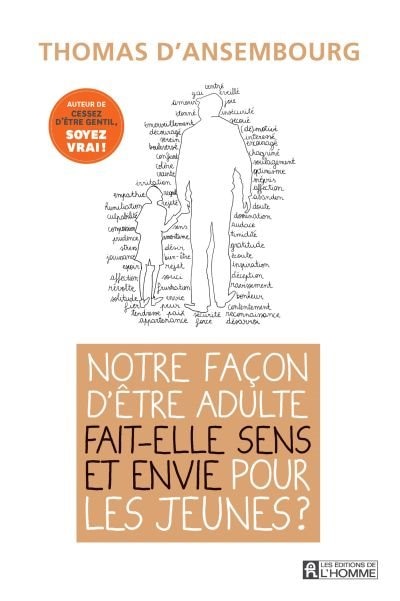 NOTRE FACON D'ETRE ADULTE FAIT-ELLE SENS ET ENVIE POUR LES JEUNES?