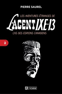 Couverture_Les aventures étranges de l'Agent IXE-13