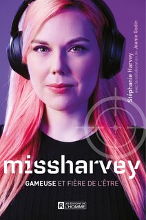 Front cover_missharvey : gameuse et fière de l'être