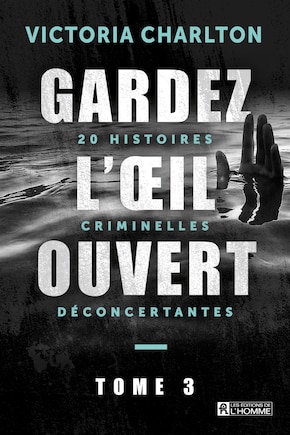 Gardez l'oeil ouvert Tome 3