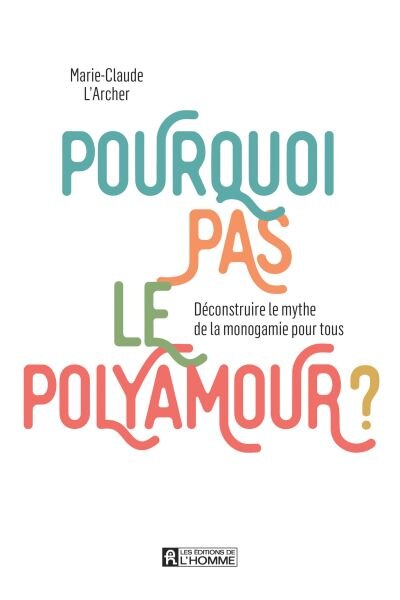Front cover_Pourquoi pas le polyamour ?
