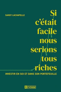 Couverture_SI C'ETAIT FACILE NOUS SERIONS TOUS RICHES