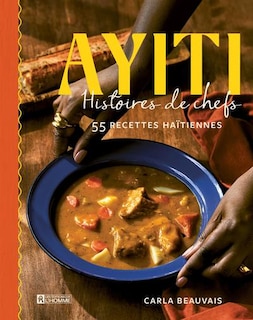 Couverture_Ayiti Histoires de chefs 55 recettes haïtiennes