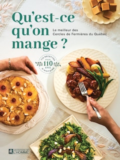 Couverture_Qu'est-ce qu'on mange? Le meilleur des Cercles de Fermières du Québec