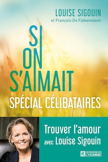 Front cover_Si on s'aimait Spécial célibataires