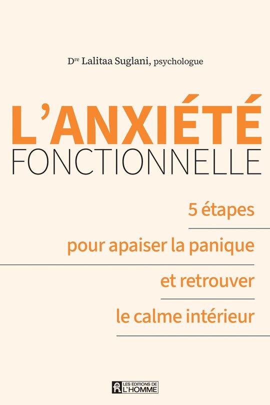 Couverture_L'anxiété fonctionnelle 5 étapes pour apaiser la panique et retrouver le calme intérieur