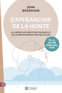 Couverture_S'affranchir de la honte (Nouvelle édition)