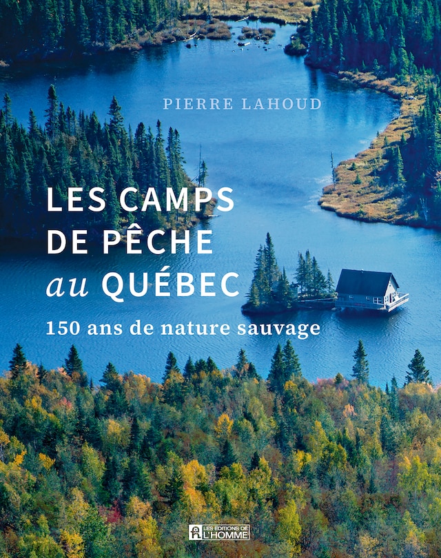 Front cover_Les camps de p&ecirc;che au Qu&eacute;bec