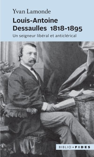 Couverture_Louis-Antoine Dessaulles, 1818-1895