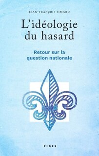 Idéologie Du Hasard : Retour Sur La Question Nationale