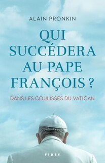Front cover_Qui succédera au pape François?